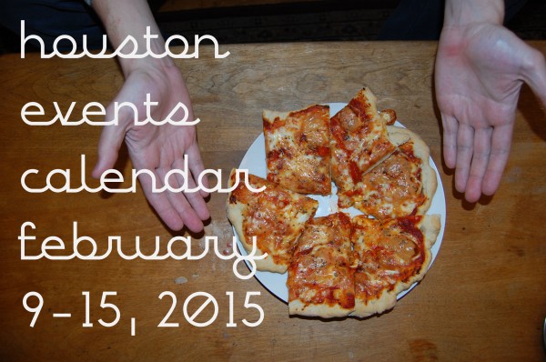 houston events calendar february 9 15 2015