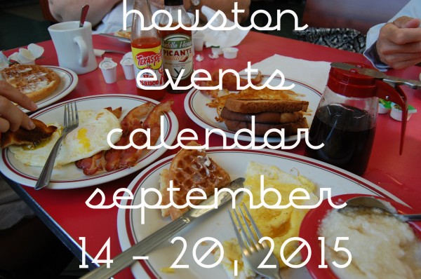 houston events calendar september 14 20 2015