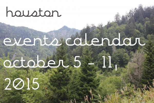 houston events calendar oct 5 11 2015