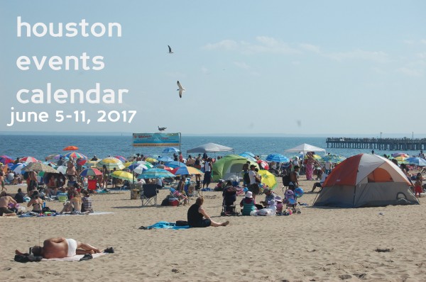 houston events calendar june 5 11 2017